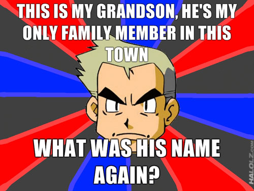 halolz-dot-com-pokemon-advice-professoroak-whatwashisnameagain.jpg